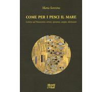 Come per i pesci il mare. Lettera sul Novecento: orrori, speranze