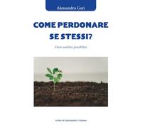 Come perdonare se stessi?