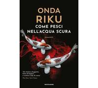 Come pesci nell'acqua scura