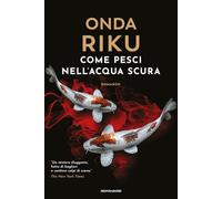 Come pesci nell'acqua scura