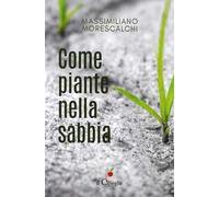 Come piante nella sabbia