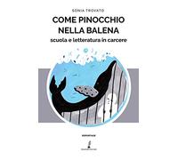 Come Pinocchio nella balena: Scuola e letteratura in carcere
