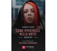 Come pipistrelli nella notte. Ragazze out