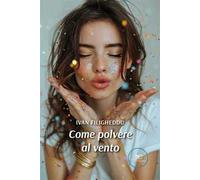 Come polvere al vento
