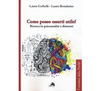 Come posso esserti utile? Ricerca in psicoanalisi e dintorni - Corbelli La...
