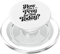 Come posso pregare per te oggi citazione ispiratrice PopSockets PopGrip per MagSafe