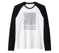 Come Posso pregare per Te Oggi Cristiano Fede Croce Maglia con Maniche Raglan