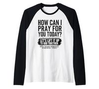 Come Posso pregare per Te Oggi la Bibbia Cristiana ha Bisogno di Preghiera Maglia con Maniche Raglan