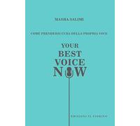 Come prendersi cura della propria voce. Your best voice now