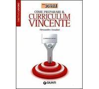 Come preparare il curriculum vincente