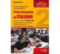 Come prepararsi a superare la prova di italiano seconda classe scuola secondaria di primo grado. Esercitazioni, per il secondo anno della scuola secondaria di primo grado