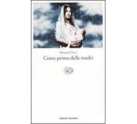 Come prima delle madri