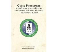 Come procedere nello studio e nella pratica dei metodi di riposo mentale del Sistema Bates®