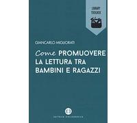 Come promuovere la lettura tra bambini e ragazzi