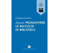 Come promuovere le raccolte in biblioteca