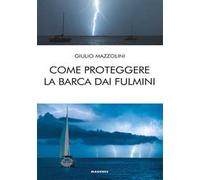 Come proteggere la barca dai fulmini