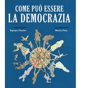 Come può essere la democrazia