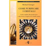 Come purificare i cristalli - [Crisalide]