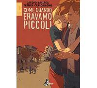Come quando eravamo piccoli
