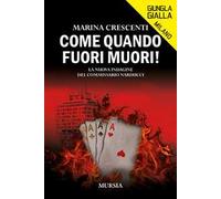 Come quando fuori muori! La nuova indagine del Commissario Narducci