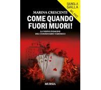 Come quando fuori muori! La nuova indagine del Commissario Narducci