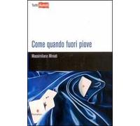 Come quando fuori piove