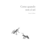 Come quando non ci sei