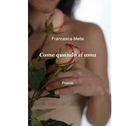 Come quando si ama