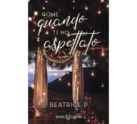Come Quando Ti Ho Aspettato