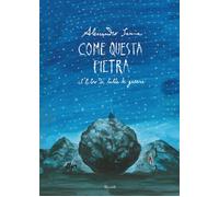 Come questa pietra. Il libro di tutte le guerre - Sanna Alessandro