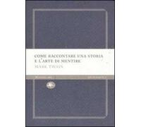 Come raccontare una storia e l'arte di mentire