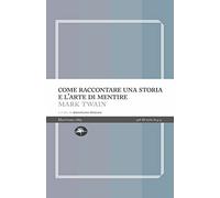 Come raccontare una storia e l'arte di mentire