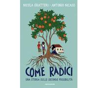 Come radici. Una storia sulle seconde possibilità