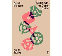 Come Rain or Come Shine: Kazuo Ishiguro