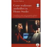 Come realizzare audiolibri in home studio. Con audiolibro. CD Audio formato MP3