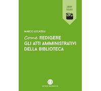 Come redigere gli atti amministrativi della biblioteca