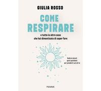 COME RESPIRARE - ROSSO GIULIA - Piemme