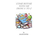 Come Rhyme With Me from A to Z