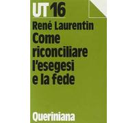 Come riconciliare l'esegesi con la fede