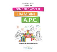 Come riconoscere i bambini A.P.C. Una guida per genitori e insegnanti