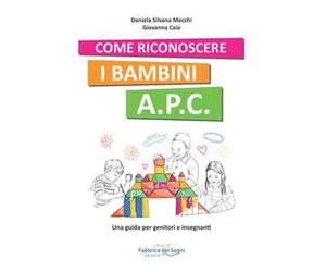 Come riconoscere i bambini A.P.C. Una guida per genitori e insegnanti