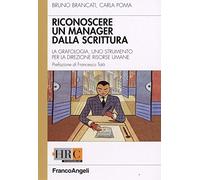 Come riconoscere un manager dalla scrittura. La grafologia, uno strumento per la direzione risorse umane