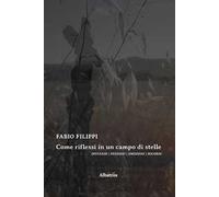 Come riflessi in un campo di stelle
