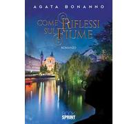Come riflessi sul fiume