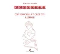 Come rimorchiare se ti chiami Zeus e altri miti