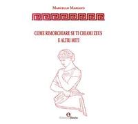 Come rimorchiare se ti chiami Zeus e altri miti