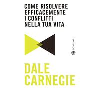 Come risolvere efficacemente i conflitti nella tua vita