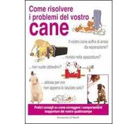 Come risolvere i problemi del vostro cane