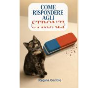 Come rispondere agli stronzi: 50 situazioni da cancellare. 50 risposte da riscrivere.