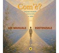 Com'è?: Risposte e domande verso la verità e oltre